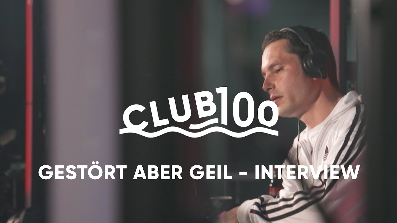 Gestört aber GeiL - Interview | CLUB100