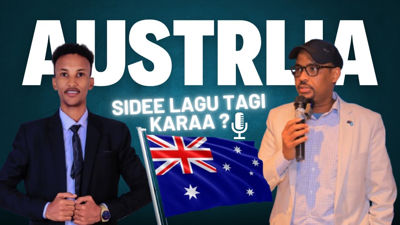 Sidee Australia Soomaalidu ku imaan kartaa ?