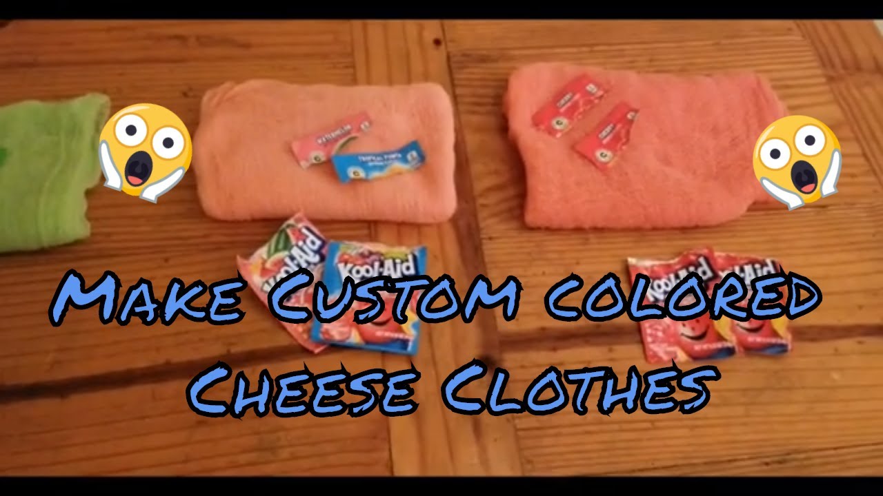 DIY Koolaid Dye Cheese cloth| Make your own Colorful Cheese cloth