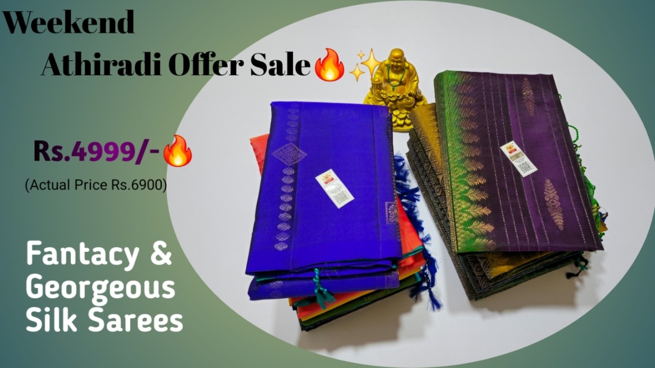 Weekend Athiradi Offer Sale Rs.4999🔥 | Fantacy & Georgeous Look Collection | Beautiful Silk Sarees