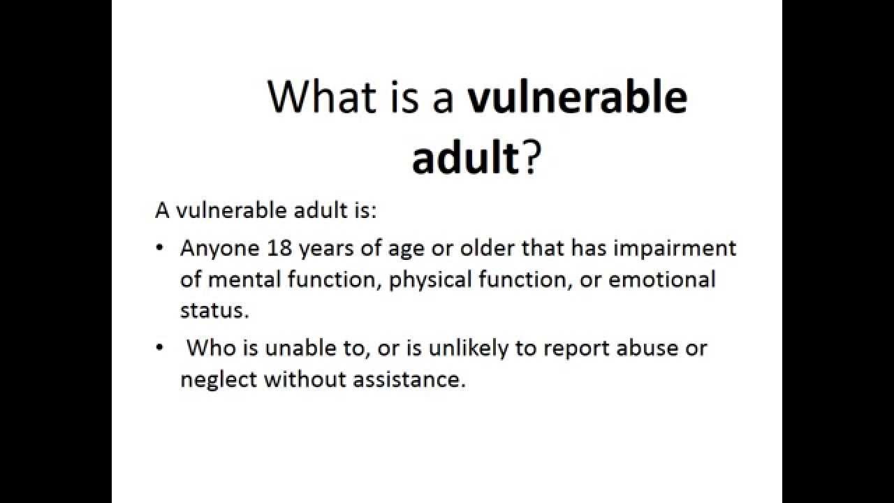 Vulnerable Adult