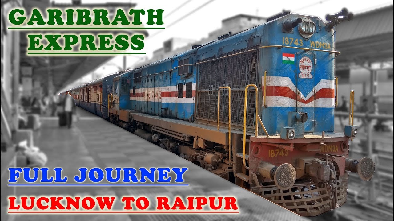 Lucknow-Raipur GARIBRATH Express : A Complete Journey (Indian Railways)