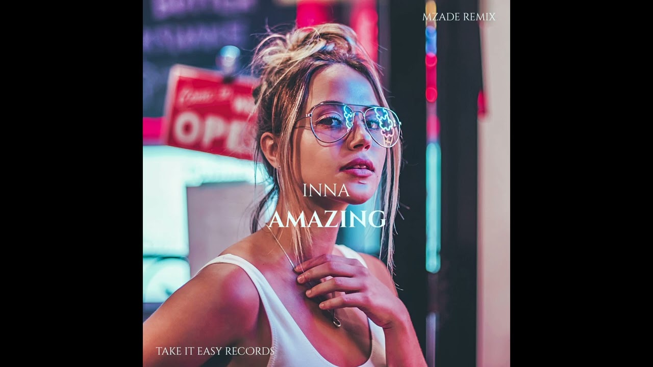 INNA - Amazing (Mzade Remix)