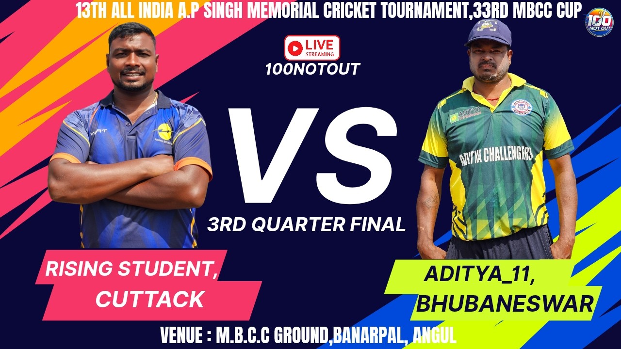 13TH ALL INDIA A.P SINGH CUP 2026 | RISING STUDENT CTC VS ADITYA XI BBSR | #100notout