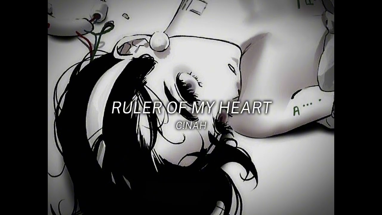 Ruler of My Heart - C!naH // Slowed + Reverbed