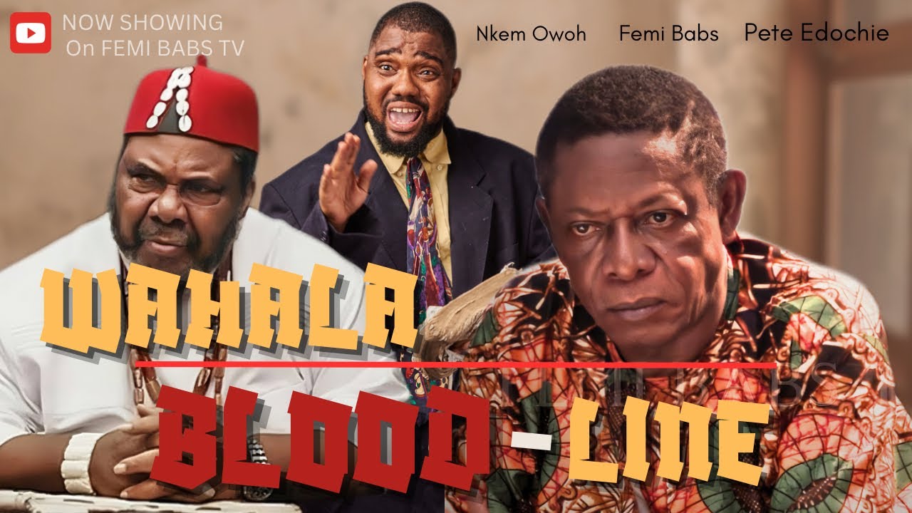 LIKE FATHER LIKE SON || FULL MOVIE || PETE EDOCHIE || NKEM OWOH || FEMI BABS