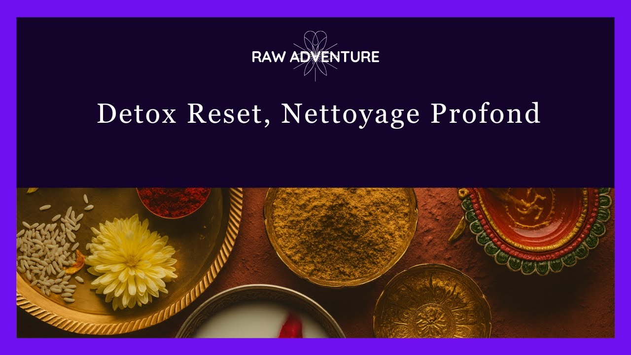 Detox Reset , Nettoyage Profonde