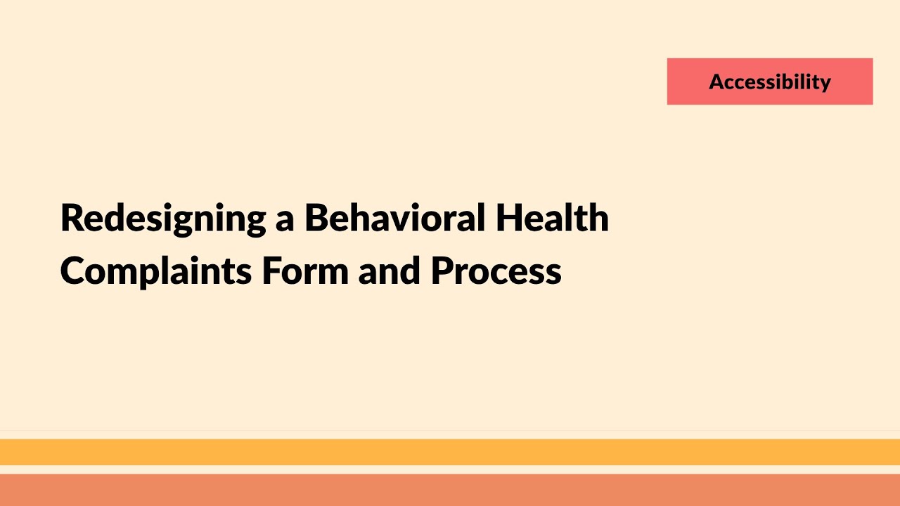 Redesigning a Behavioral Health Complaints Form and Process