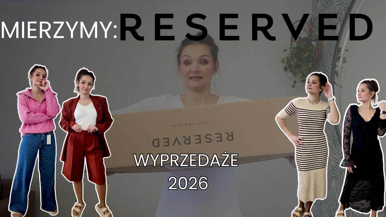 Mierzymy: RESERVED WYPRZEDAŻ 2026 🛍️ | agadreszler