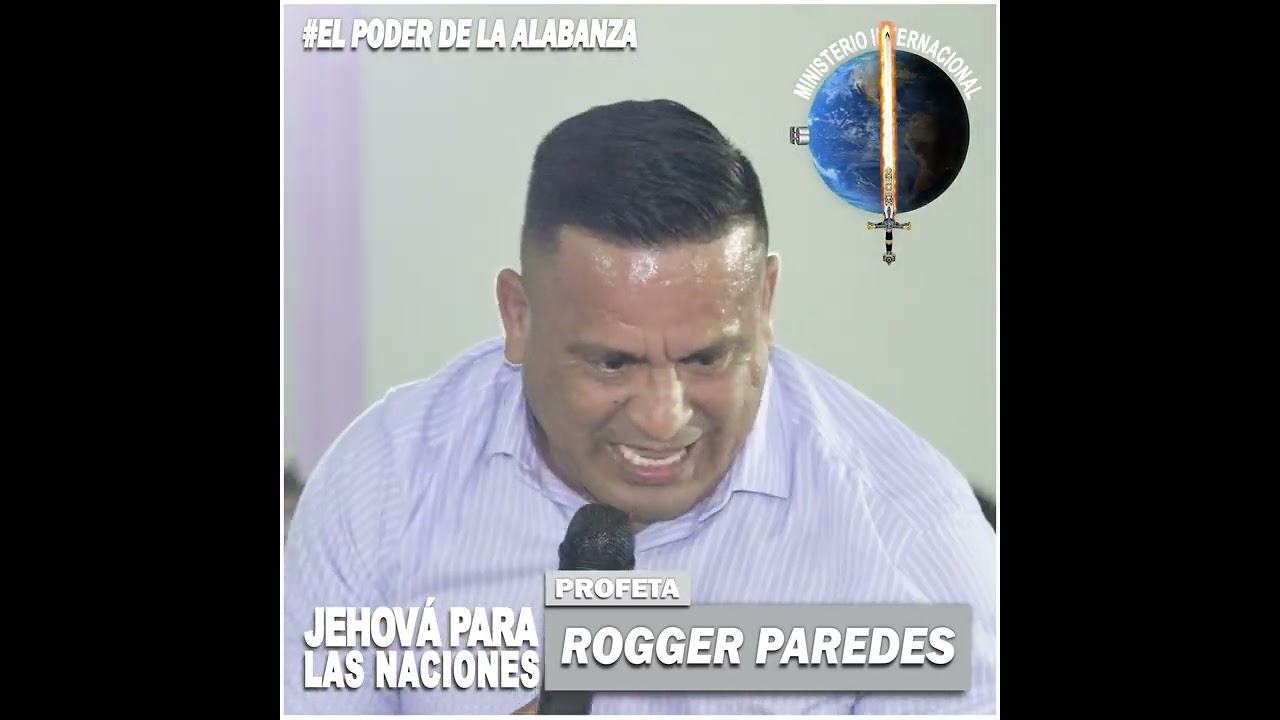 EL PODER DE LA ALABANZA  | Profeta : Rogger Paredes.