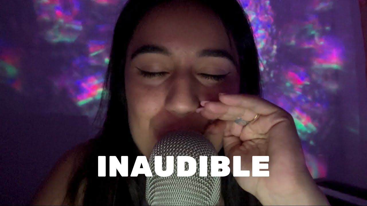 ASMR - Inaudible et semi-inaudible 🤫