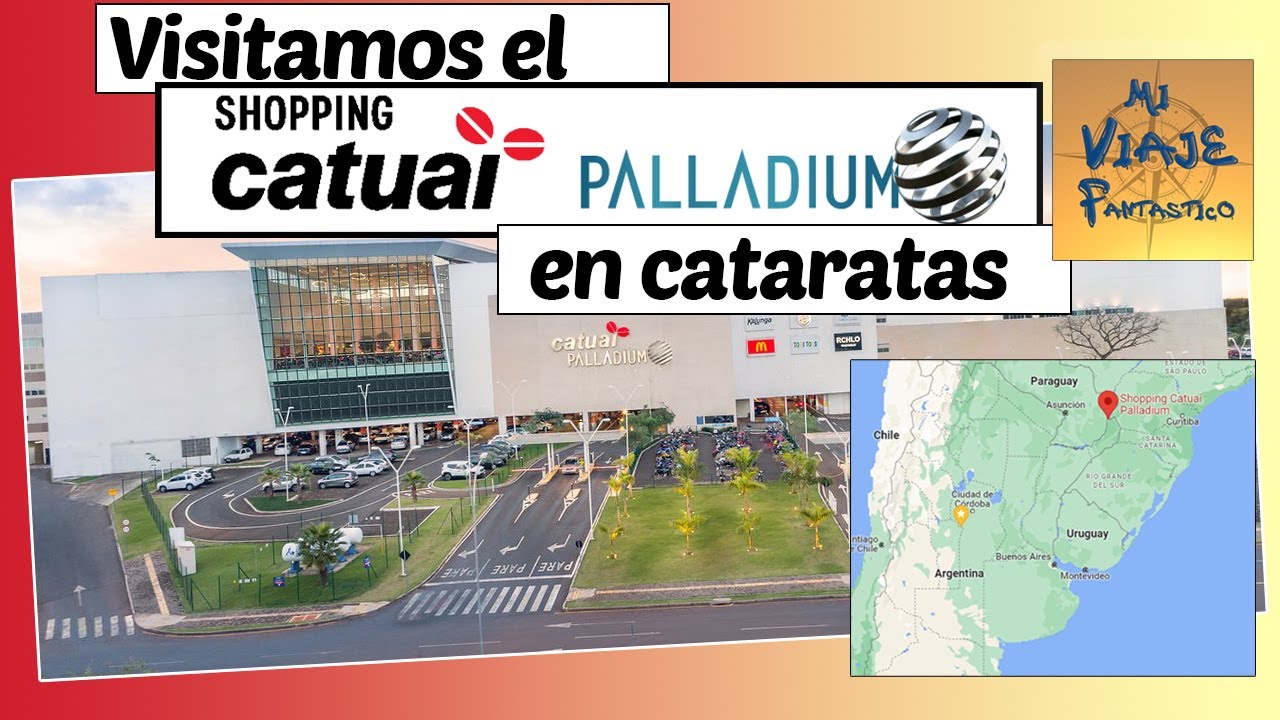 Nuestra visita al Shopping Catuaí Palladium en Foz do Iguaçu, Brasil