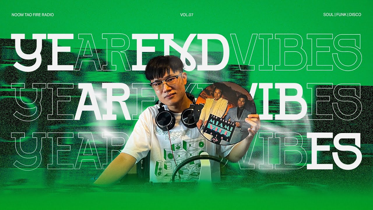 Soul, Funk, Disco Vinyl Set with Year End Vibes | Noom Tao Fire Radio Vol.07