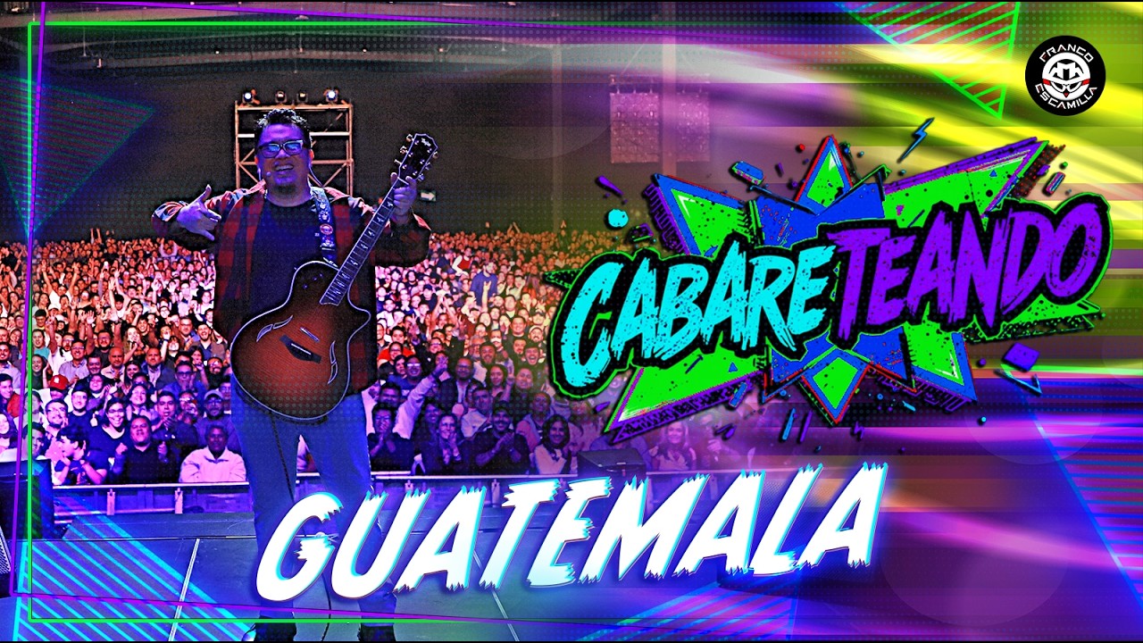 Cabareteando | Guatemala | T.4