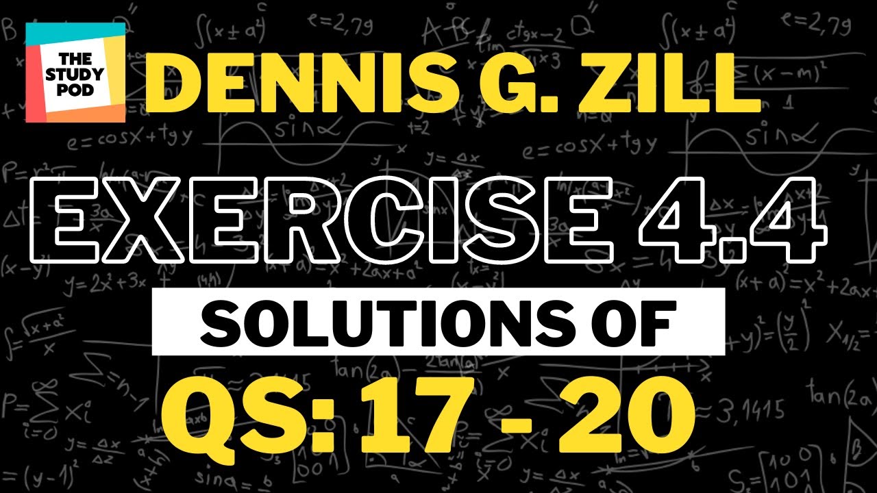 Ex 4.4: Q 17 - 20 | High-Order Differential Equations | Dennis G. Zill | Solutions | The Study Pod