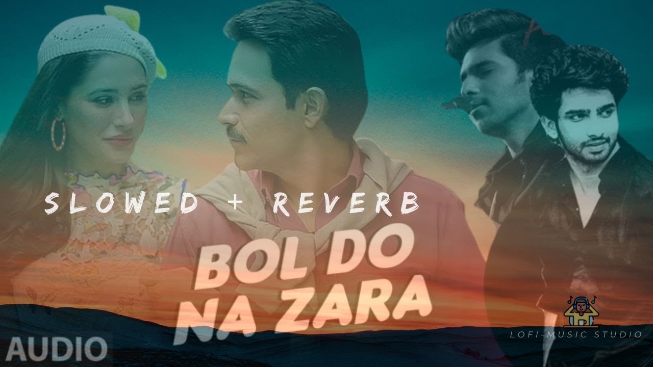 #Bol Do Na Zara Lyrics #Azhar #Armaan Malik #Emraan #Nargis #Hindi Lofi songs #Sad slowed reverb