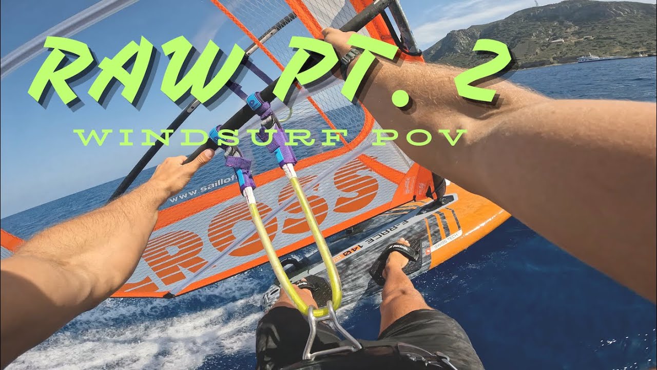 Raw & Uncut | Freeride windsurfing | Part 2