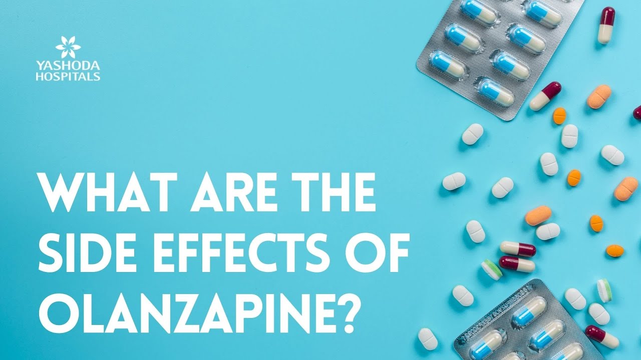 What are the side effects of Olanzapine?