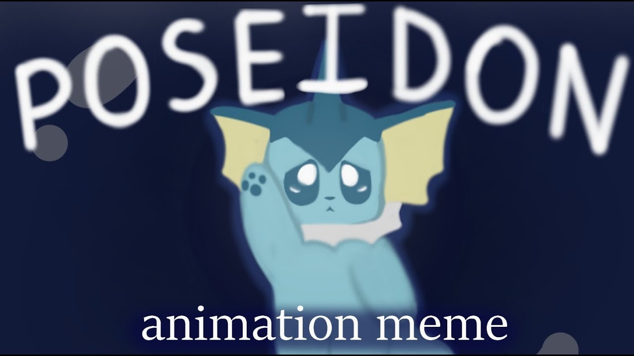 || Poseidon Animation Meme || - Vaporeon & Eeveelutions (100+ subs!)