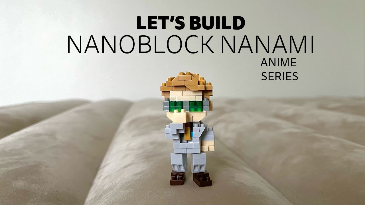 In memory of Nanami Nanoblock Speed build: Anime Series #1