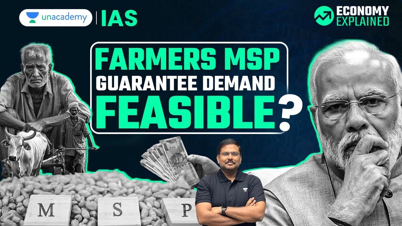 Farmers Protest: Guaranteed MSP | Economy Current Affairs for UPSC | Unacademy IAS | By Shyam Kaggod