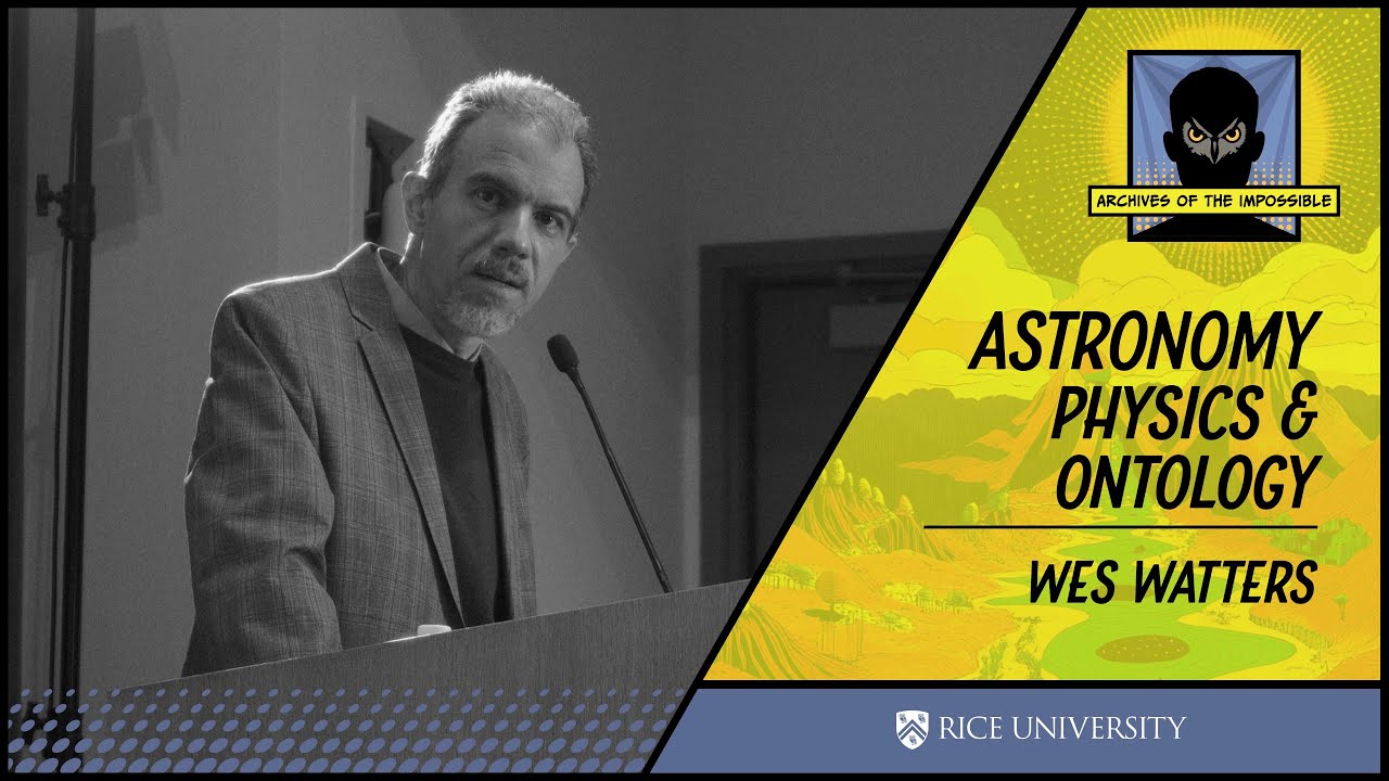 AOTI 2025:  Astronomy, Physics & Ontology | Wes Watters