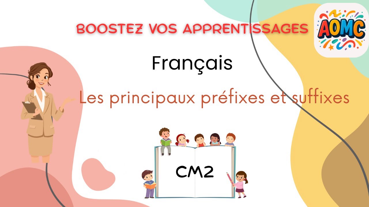 Les principaux préfixes et suffixes