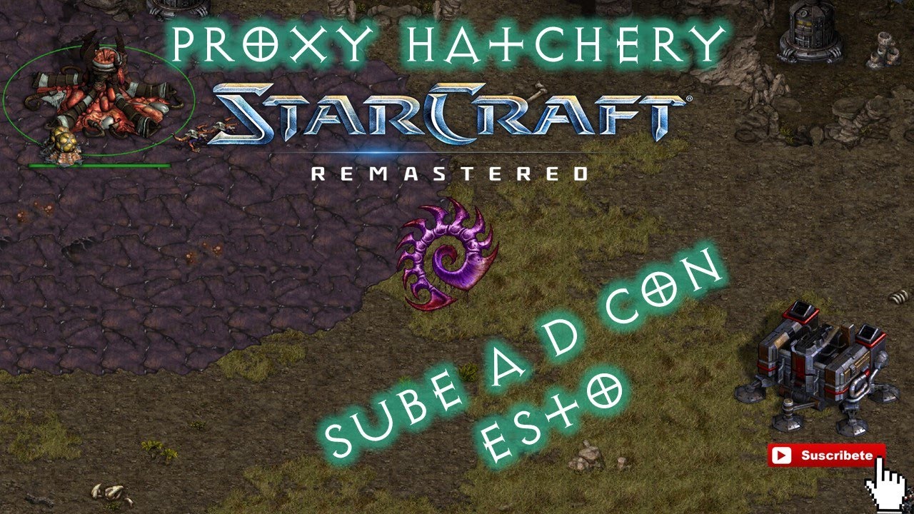 tutorial STARCRAFT REMASTERED como ganar con ZERG | vs terran y protoss ¿¿¿proxy hatch???