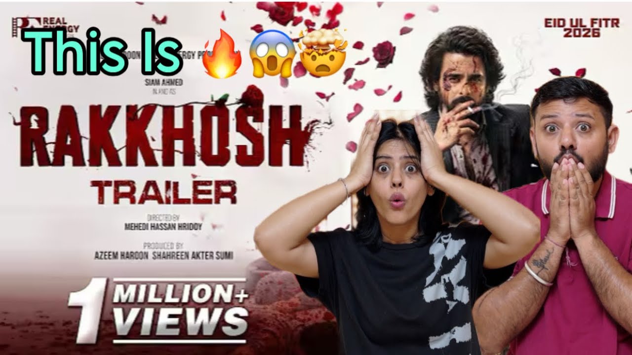 RAKKHOSH | কোপ শুরু | OFFICIAL TRAILER Reaction | SIAM | SUSMITA | EID UL FITR 2026 | 