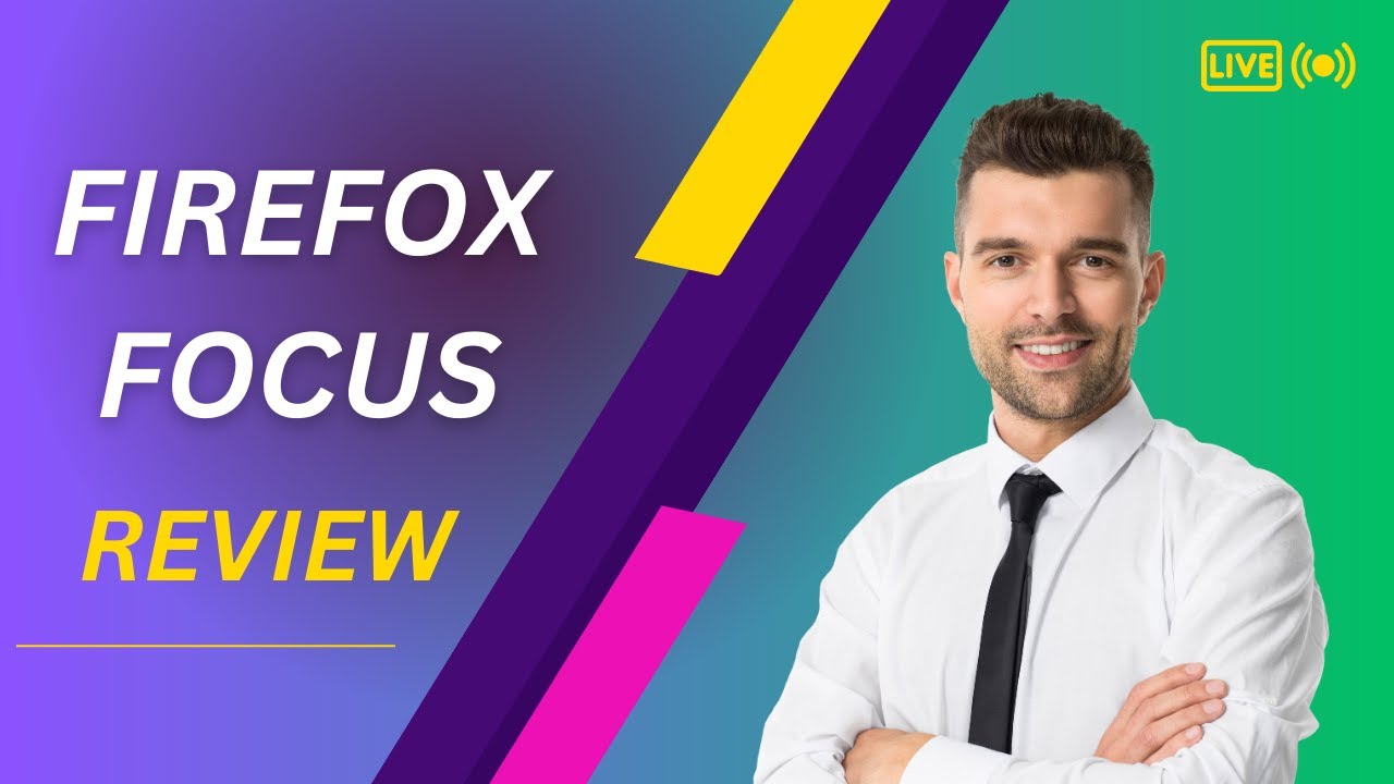 Firefox Focus Review