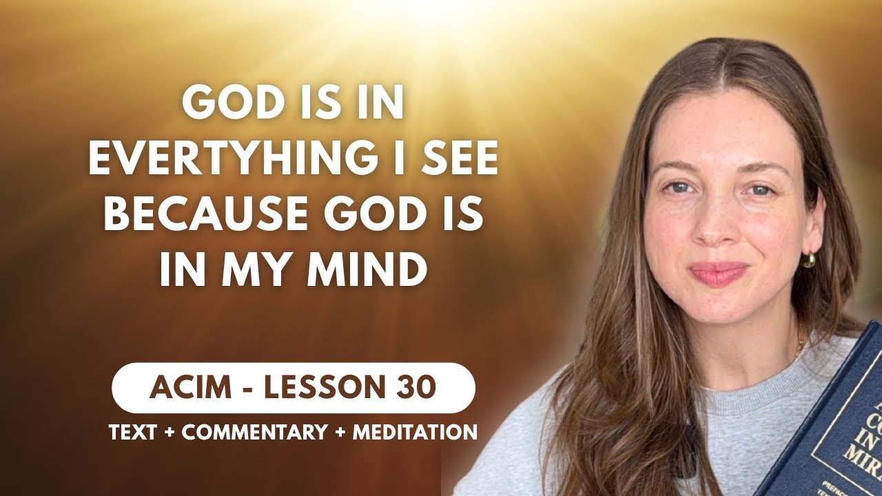 A Course in Miracles Lesson 30 + Guided Practice ✨