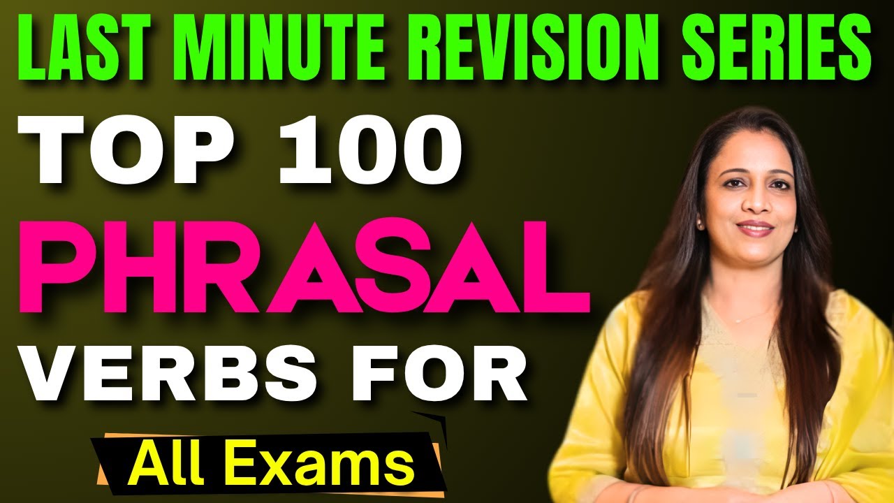 Top 100 Phrasal Verbs for All Exams | Last Minute Revision Series | English With Rani Ma'am