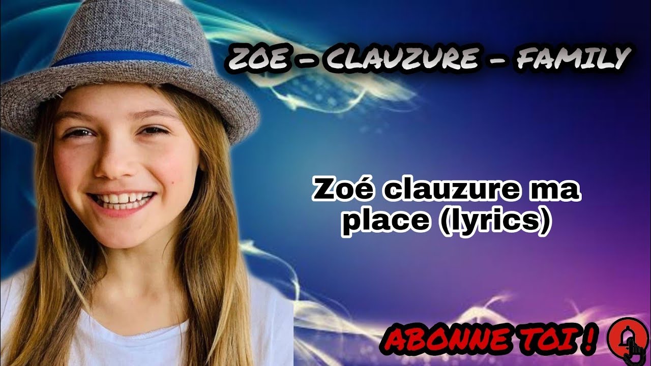 ZO&Eacute; CLAUZURE MA PLACE (lyrics)