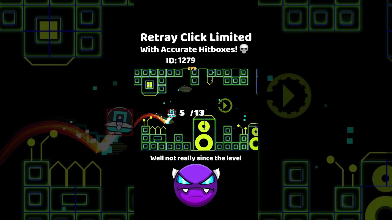 Retray Clicks Limited With Accurate Hitboxes! #geometrydash