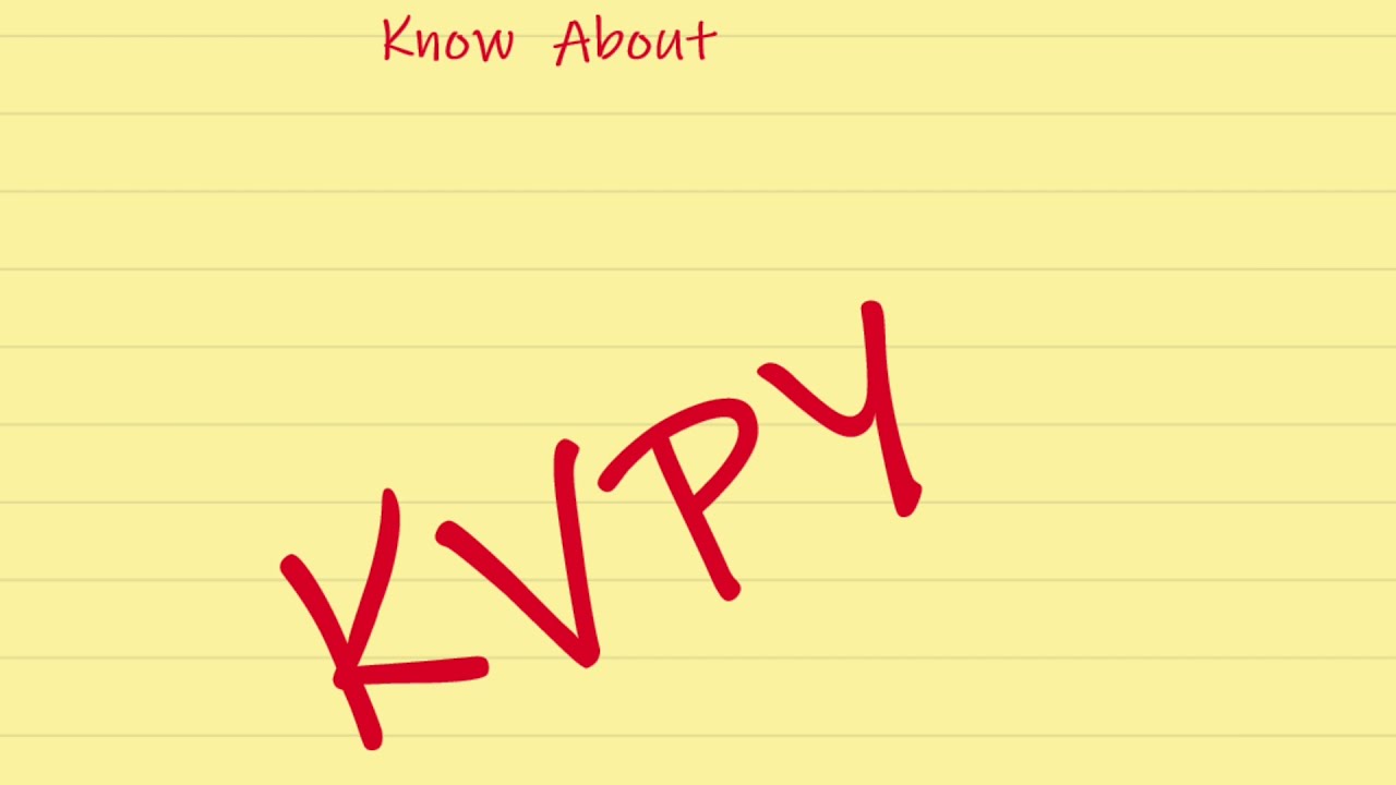 KVPY Fellowship - Know about KVPY Fellowship .How to prepare for the  kvpy aptitude test?