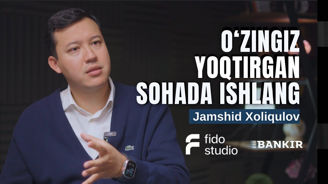 Boshlashni kechiktirmang! Jamshid Xoliqulov | Bankir