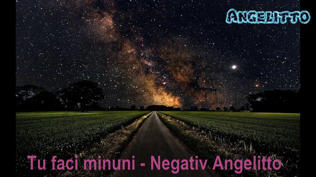 Tu faci minuni - Negativ Angelitto