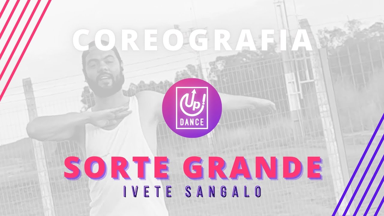 Sorte Grande (Poeira) - Ivete Sangalo - Coreografia - Up! Dance