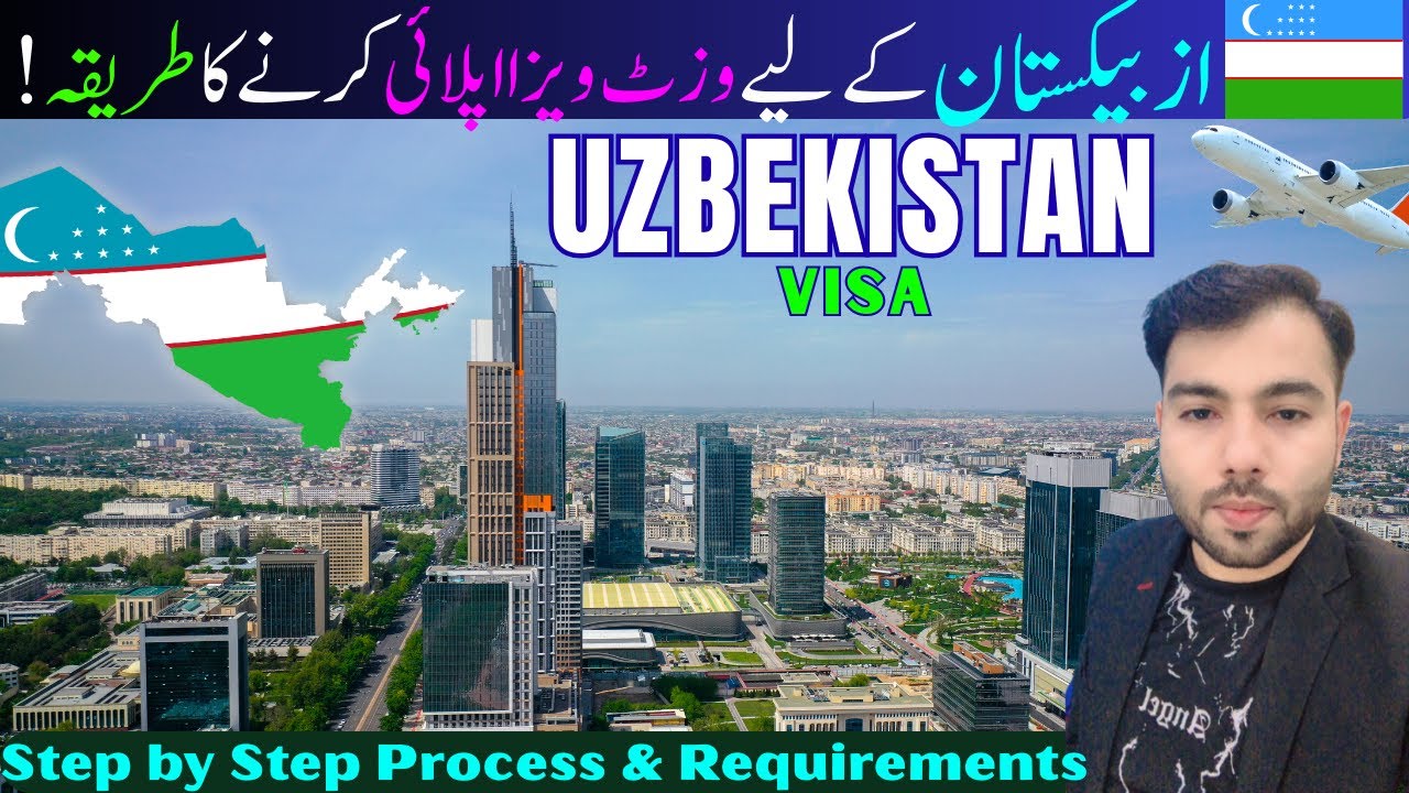 How to Apply for an Uzbekistan Visit Visa Online: Step-by-Step Complete Application Process & Req...