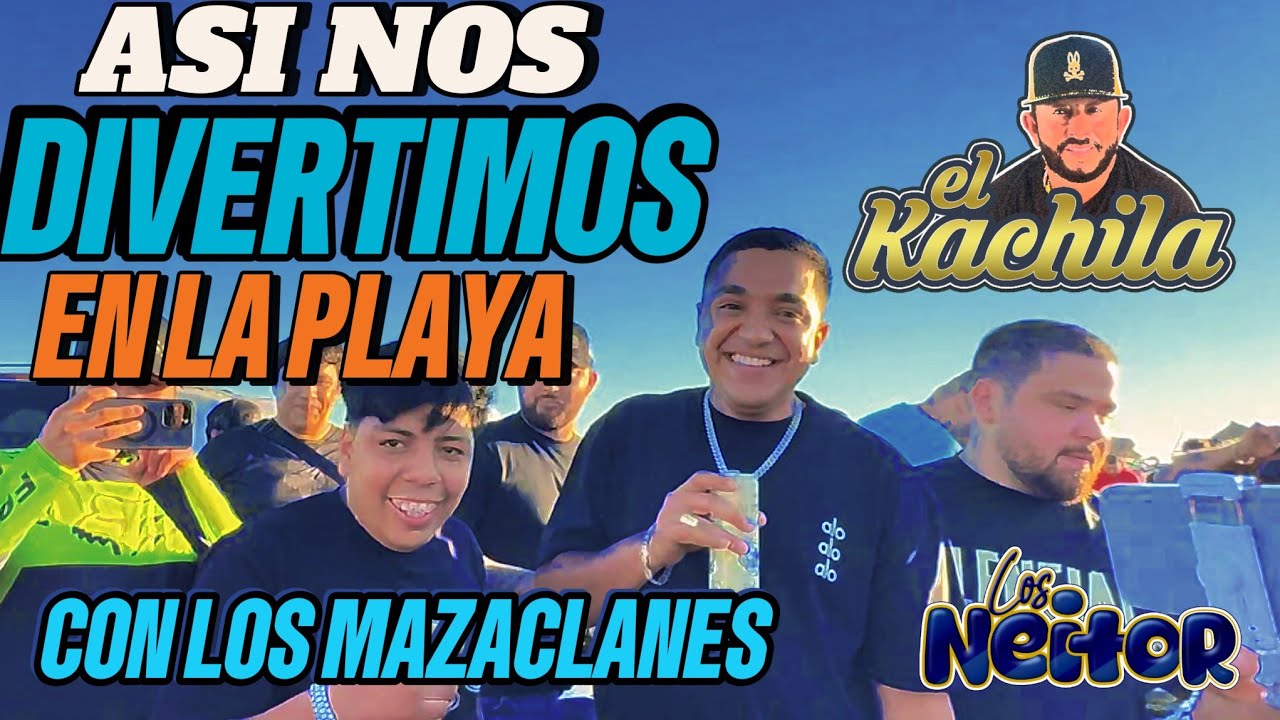 UN DÍA EN LA PLAYA CON LA MAZACLANIZA LOS DE LA ESTACIÓN LENCHO Y MARISQUERO  GIL Y SU PRECIOSA 