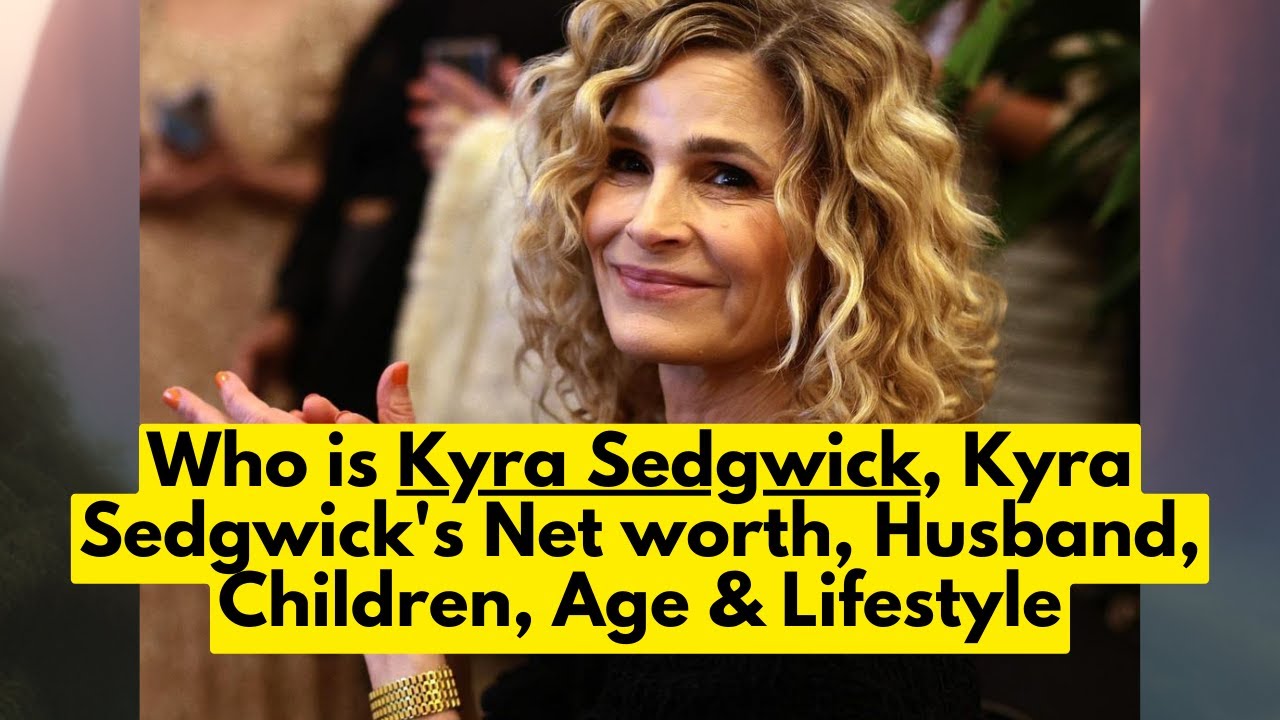 Who is Kyra Sedgwick? Kyra Sedgwick's Net worth | Kyra Sedgwick's Husband, Children Age & Lifestyle
