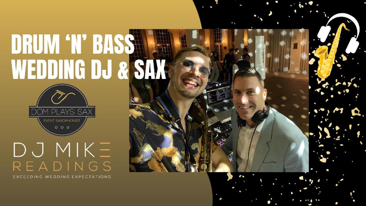 DomPlaysSax x DJ Mike Readings - Wedding Evening Reception - DnB Mini Mix