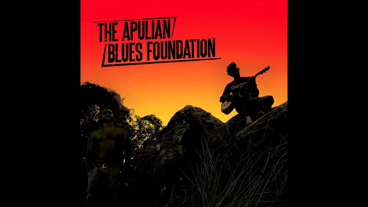 The Apulian Blues Foundation - Vol.1 (Full EP)