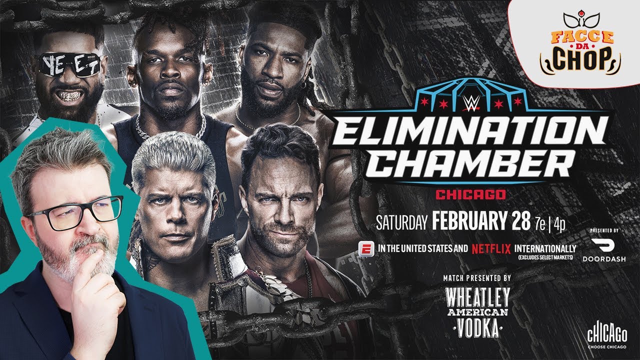 FACCE DA CHOP - Elimination Chamber 2026: I Nostri Pronostici! Chi Vincerà?
