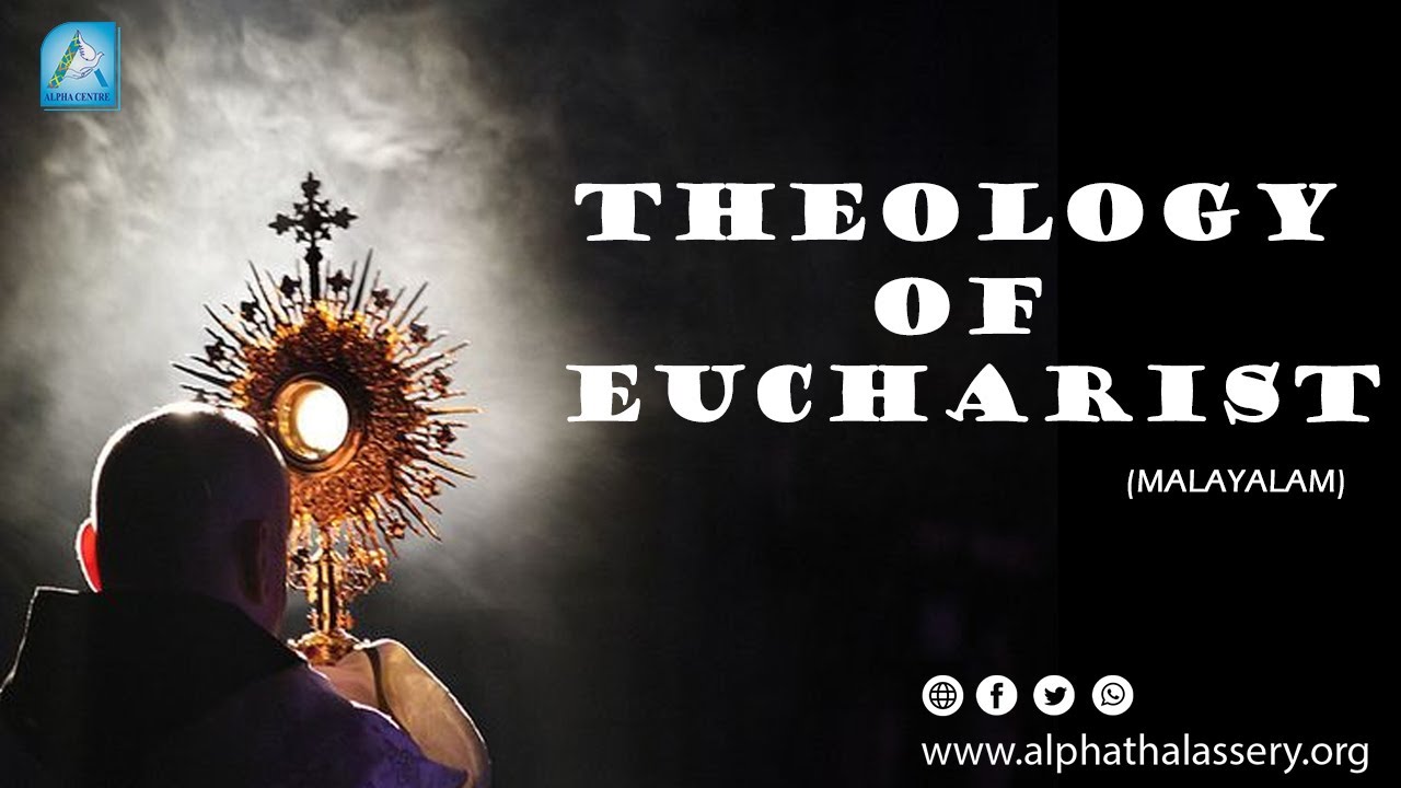 THEOLOGY OF EUCHARIST| REV. FR.THOMAS KARINTHOLIL | MALAYALAM