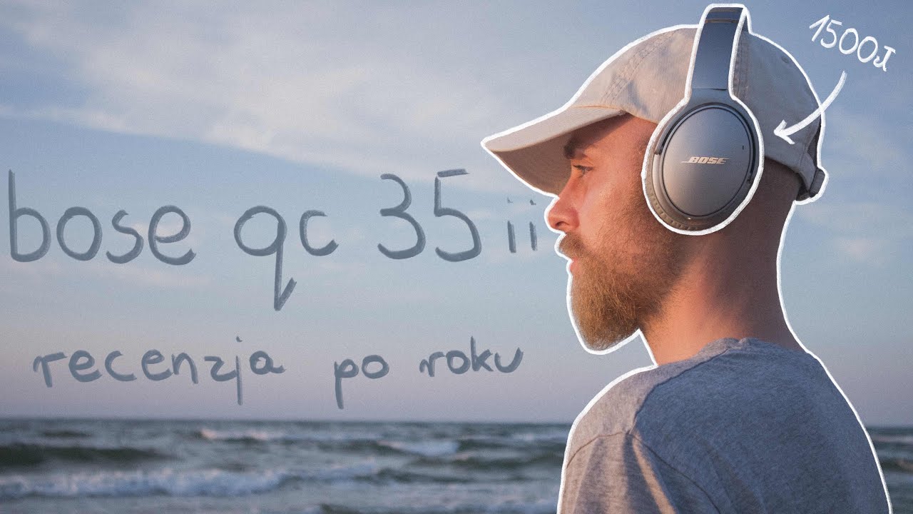 Bose QC 35 II - długoterminowa recenzja 🎧 czy słuchawki z ANC się przydają?