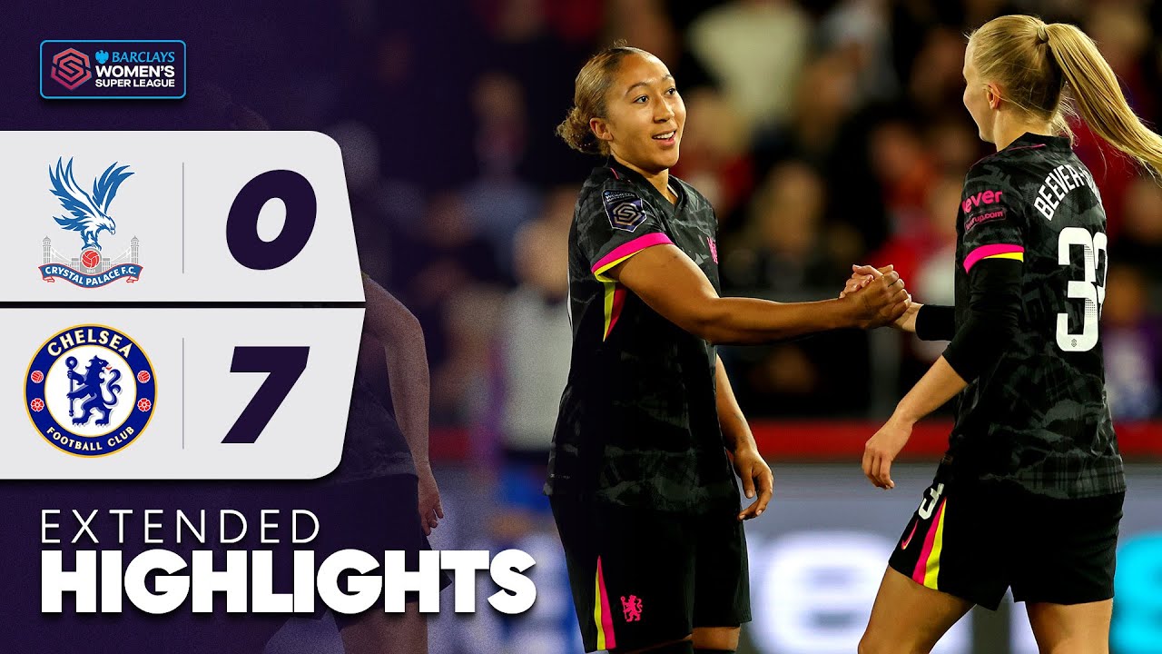 Ruthless Blues Score SEVEN! 🔥 | Extended Highlights: Crystal Palace v Chelsea | Barclays WSL 2024-25