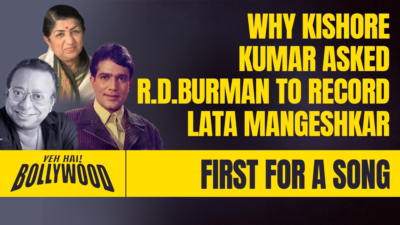 The Unknown Story of Why Kishore Kumar Asked R.D. Burman to Record Lata Mangeshkar First for a Song