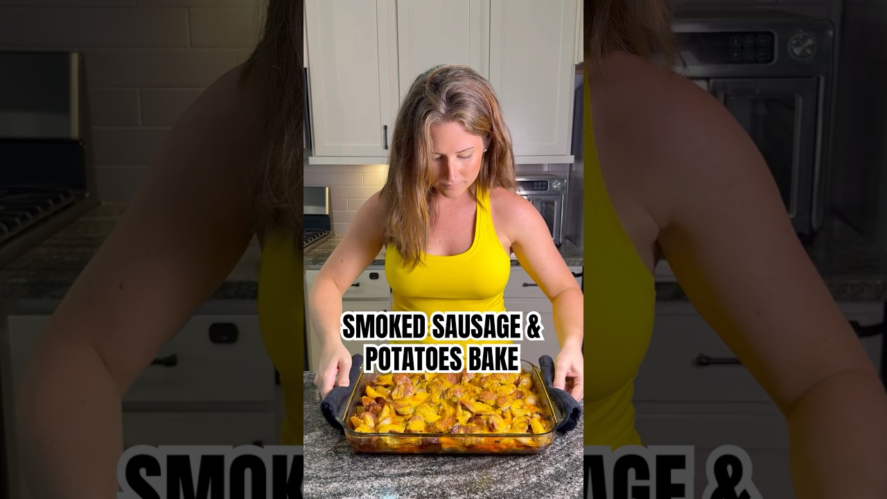 SMOKED SAUSAGE & POTATO BAKE #recipeoftheday #dinnerrecipes #sausageandpotatoes #cookwithme