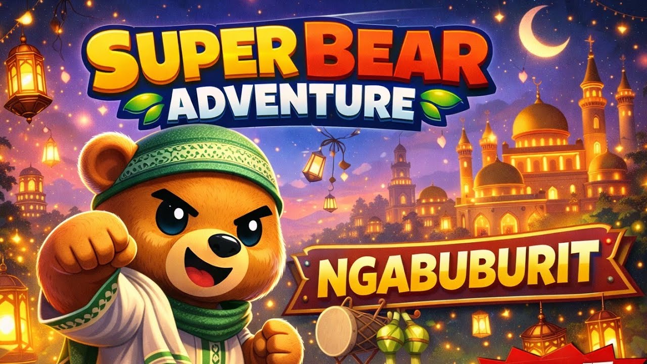Ngabuburit sambil Main Super Bear Adventure